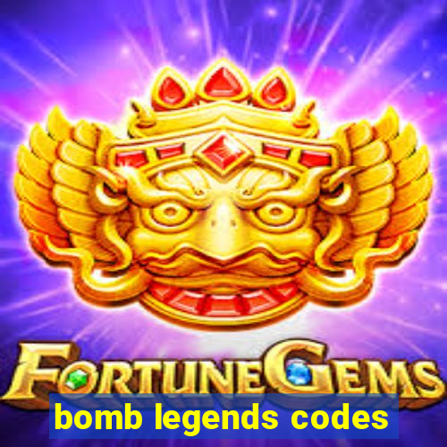 bomb legends codes